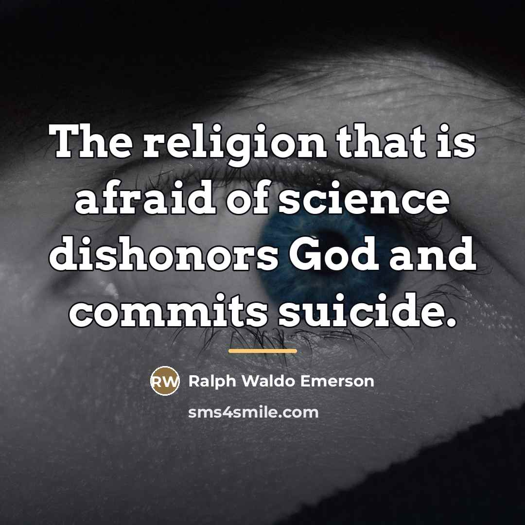 “The religion that is afraid of science dishonors God and…” quote by Ralph Waldo Emerson