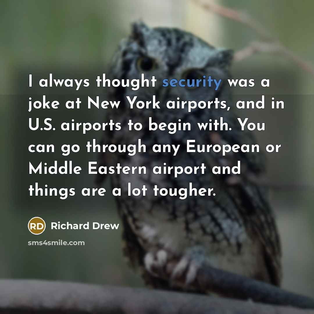 “I always thought security was a joke at New York…” quote by Richard Drew