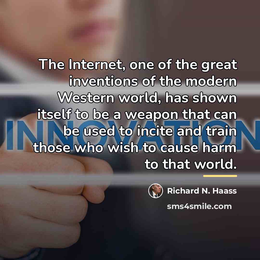 “The Internet, one of the great inventions of the modern…” quote by Richard N. Haass