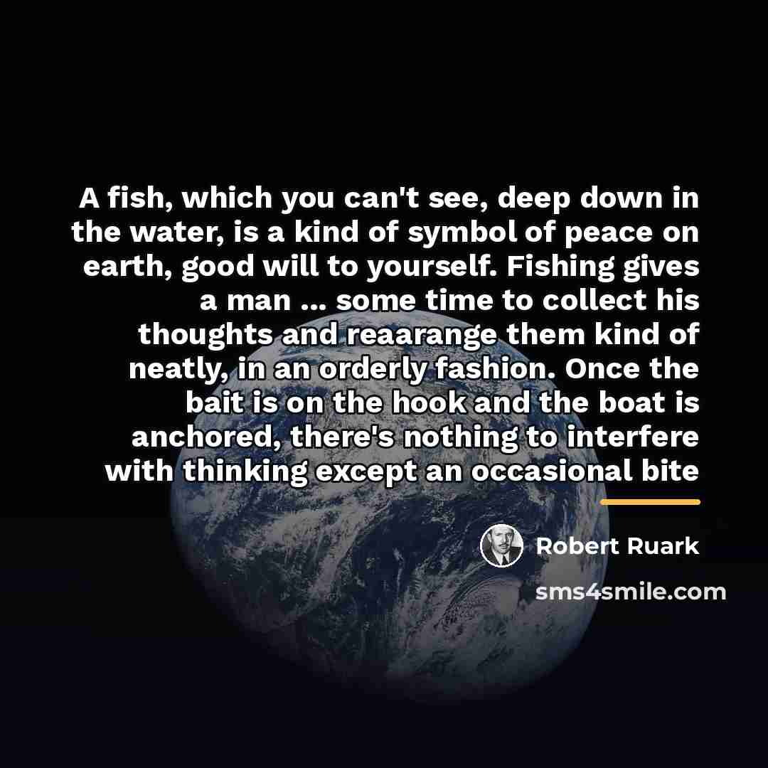 “A fish, which you can't see, deep down in the…” quote by Robert Ruark