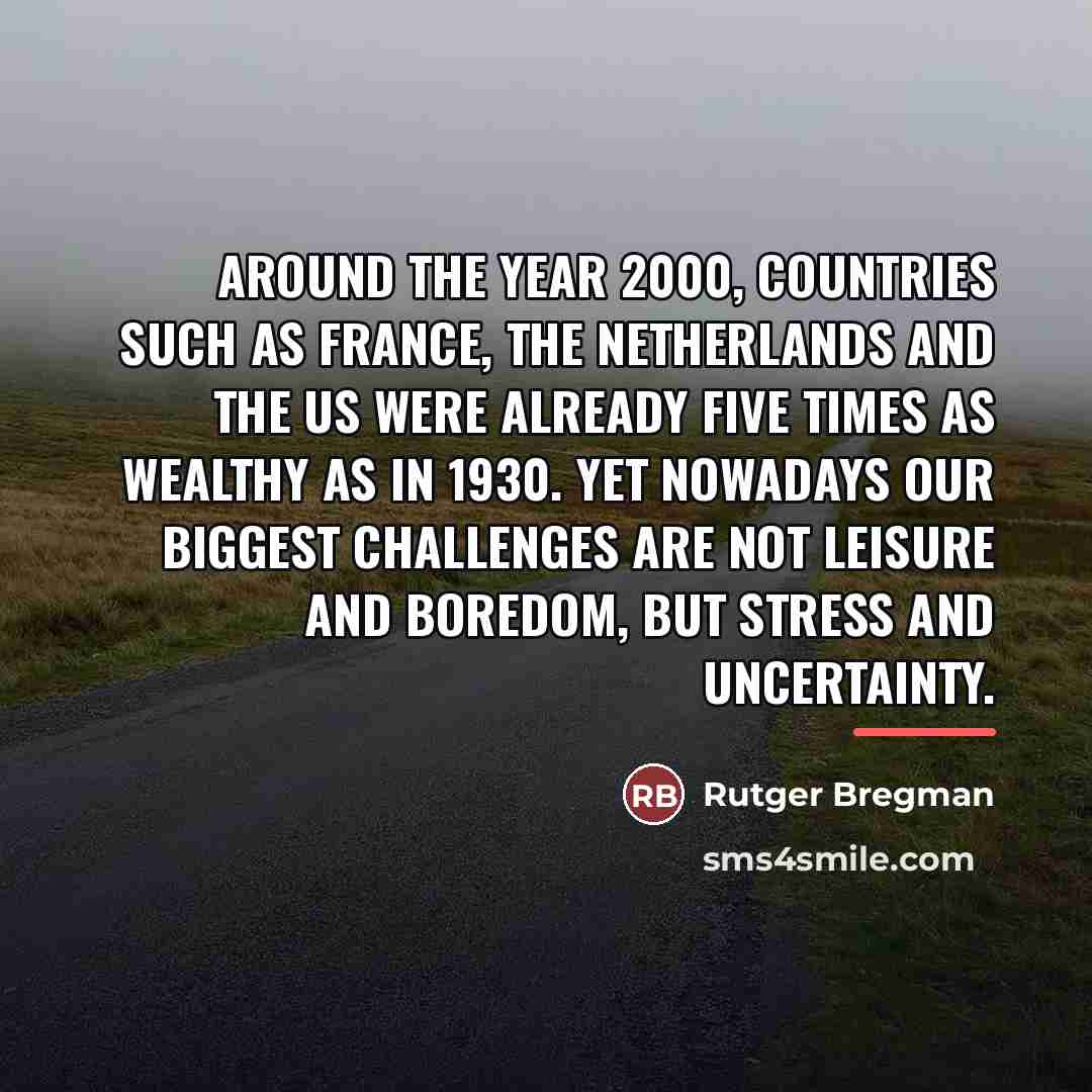 “Around the year 2000, countries such as France, the Netherlands…” quote by Rutger Bregman