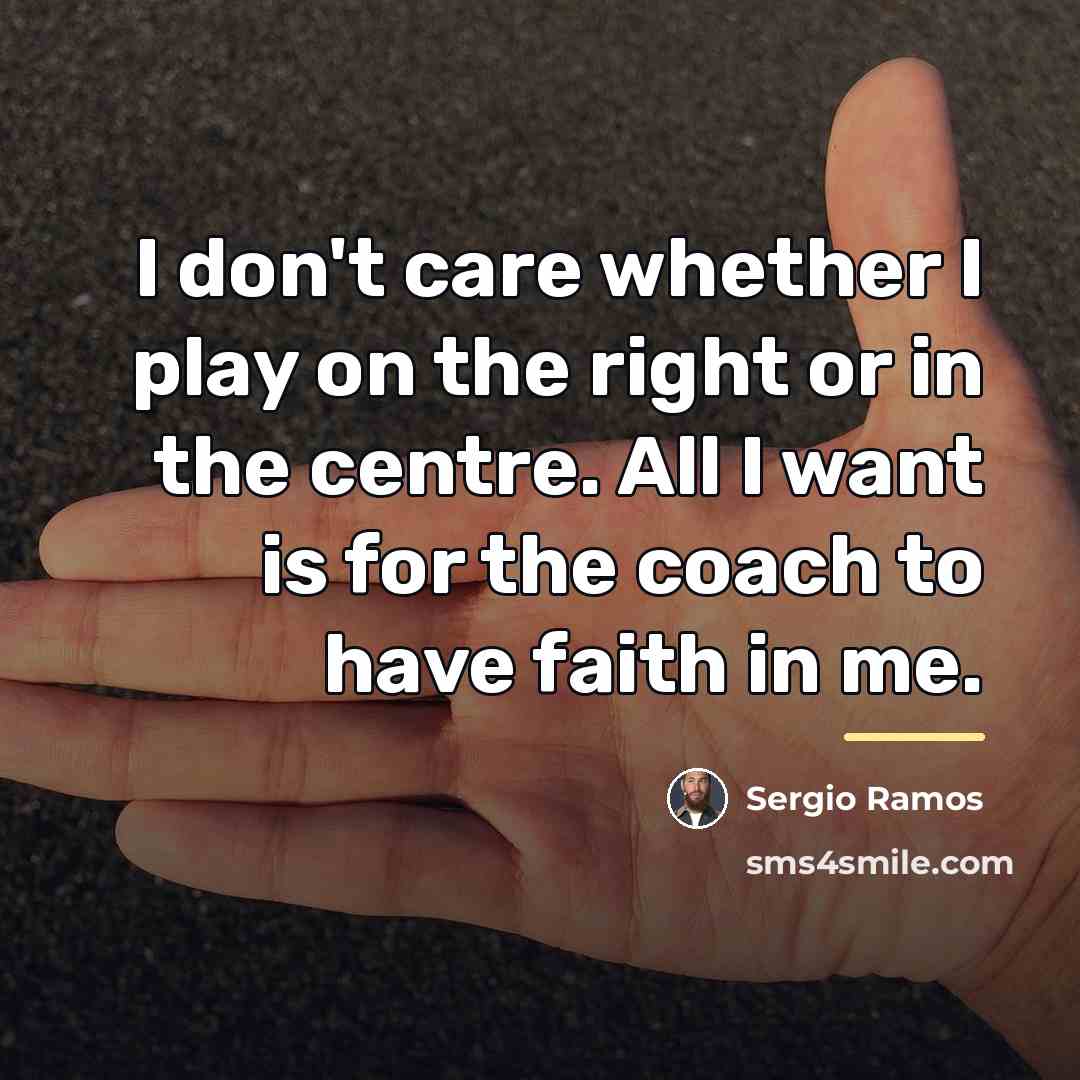 “I don't care whether I play on the right or…” quote by Sergio Ramos