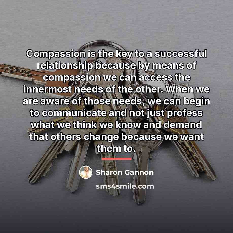 “Compassion is the key to a successful relationship because by…” quote by Sharon Gannon