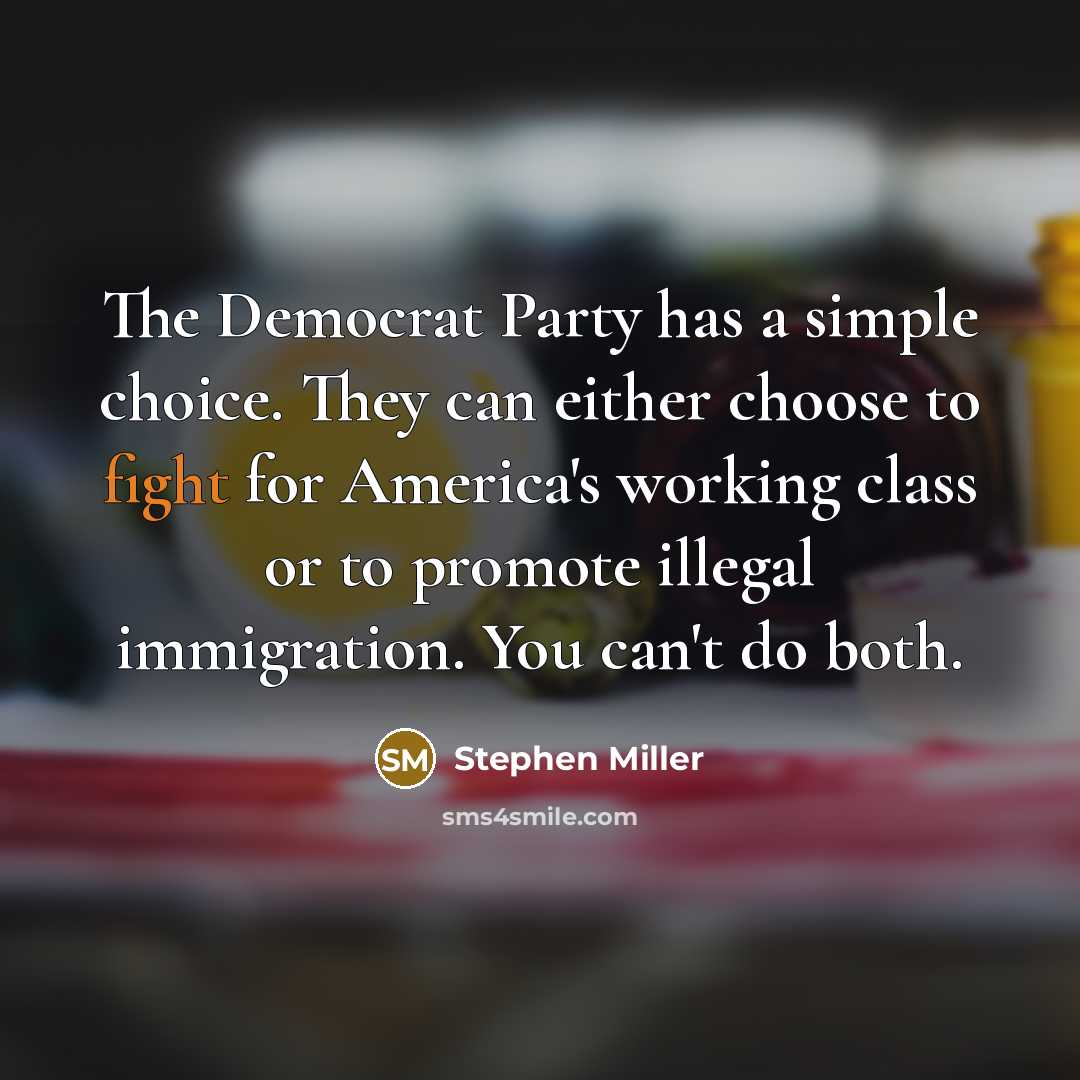 “The Democrat Party has a simple choice. They can either…” quote by Stephen Miller