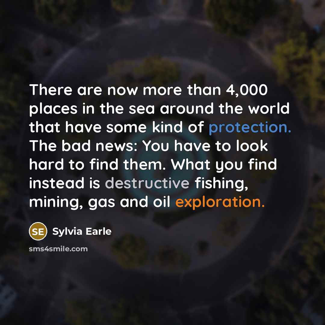 “There are now more than 4,000 places in the sea…” quote by Sylvia Earle