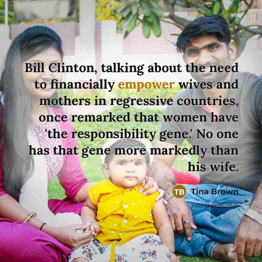 “Bill Clinton, talking about the need to financially empower wives…” quote by Tina Brown