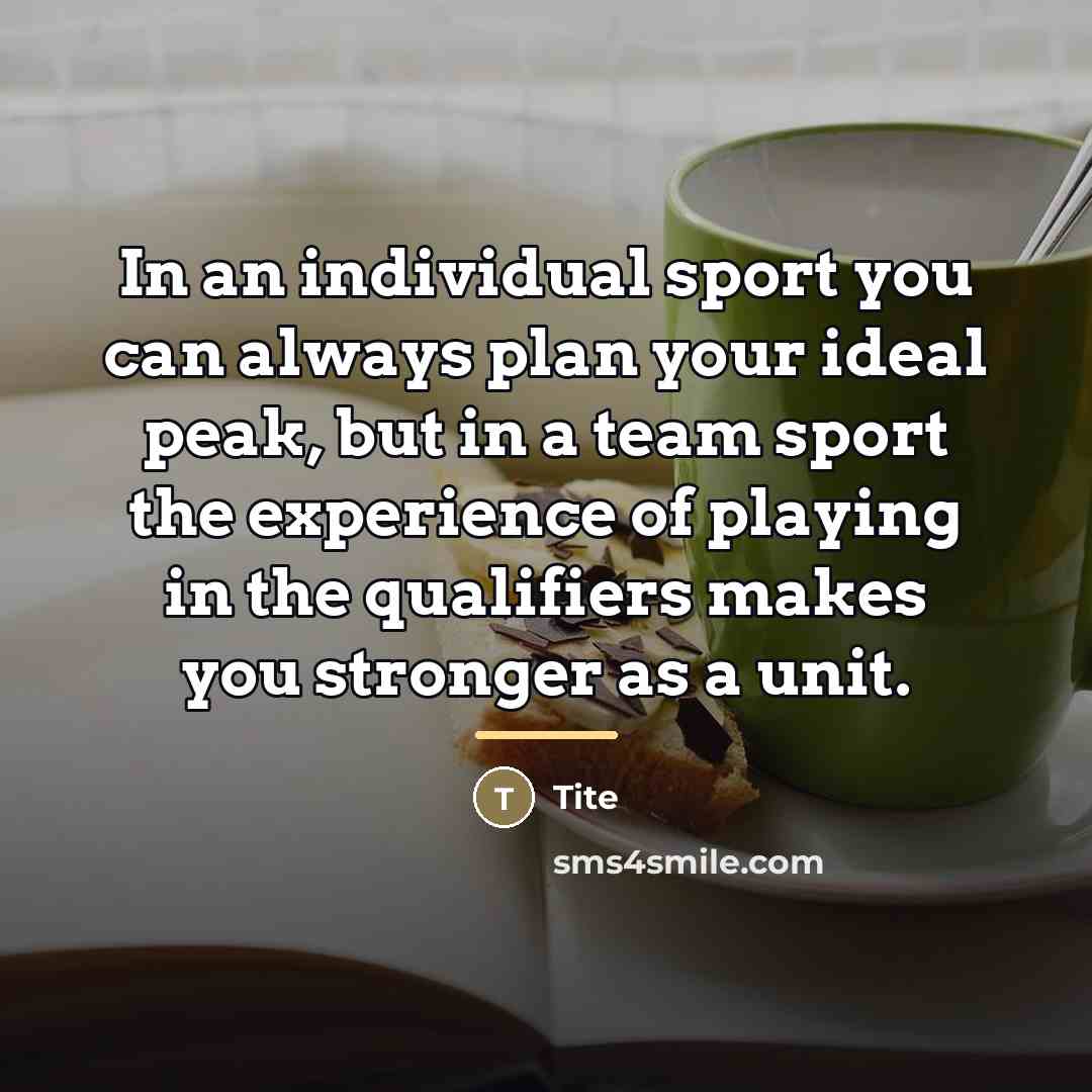 “In an individual sport you can always plan your ideal…” quote by Tite