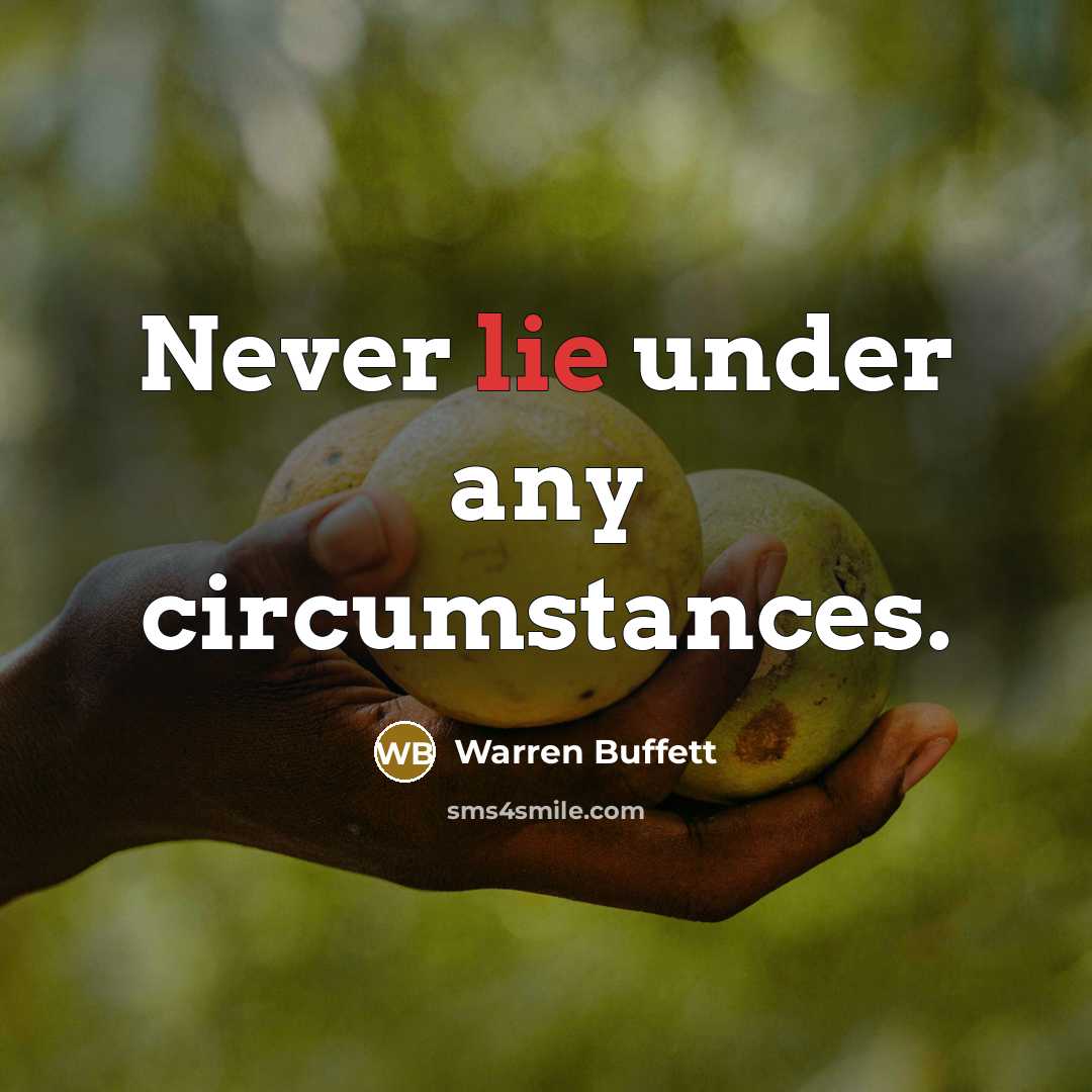 “Never lie under any circumstances.…” quote by Warren Buffett