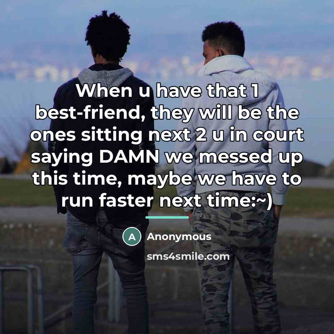“When u have that 1 best-friend, they will be the…” quote by Anonymous