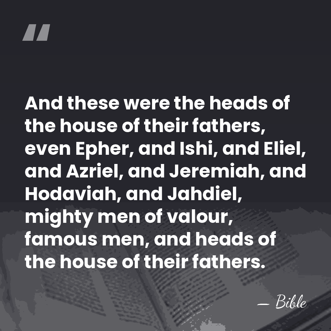 And these were the heads of the house of their fathers, even&hellip; - Bible