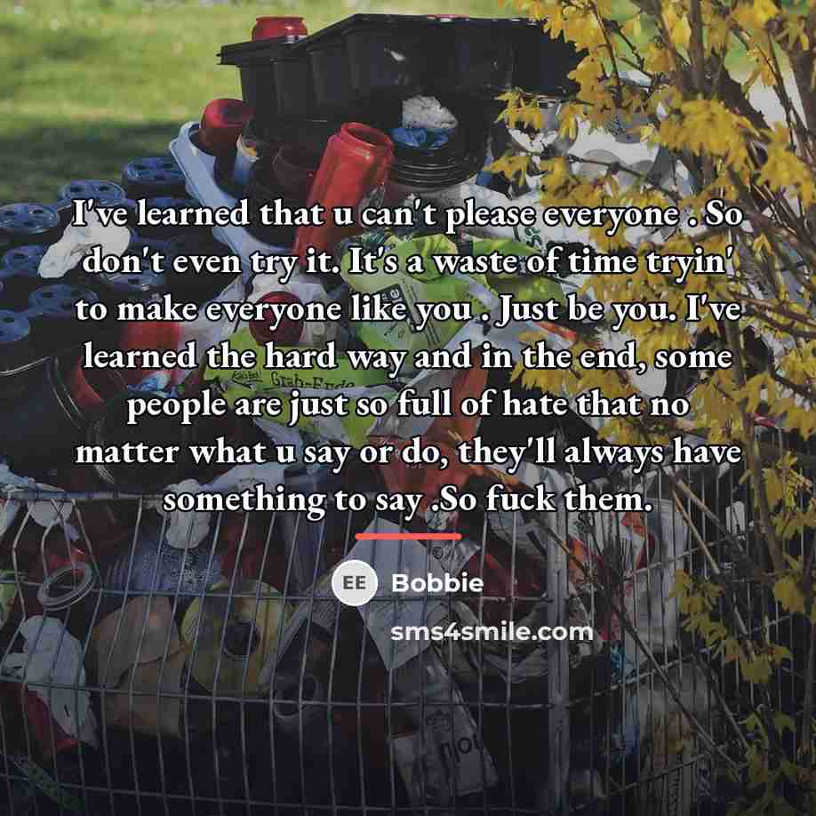 “I've learned that u can't please everyone . So don't…” quote by Bobbie
