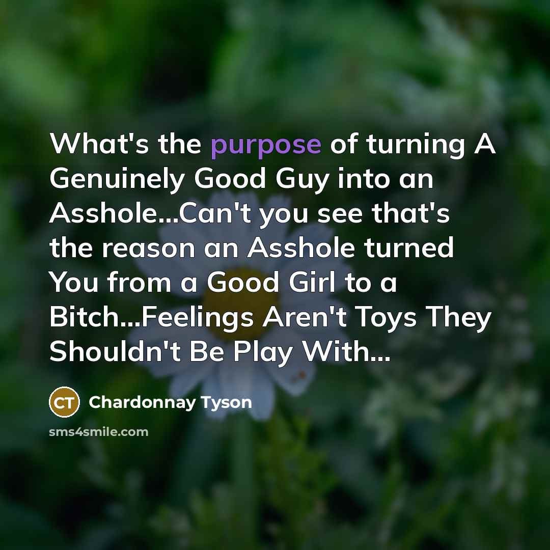 “What's the purpose of turning A Genuinely Good Guy into…” quote by Chardonnay Tyson