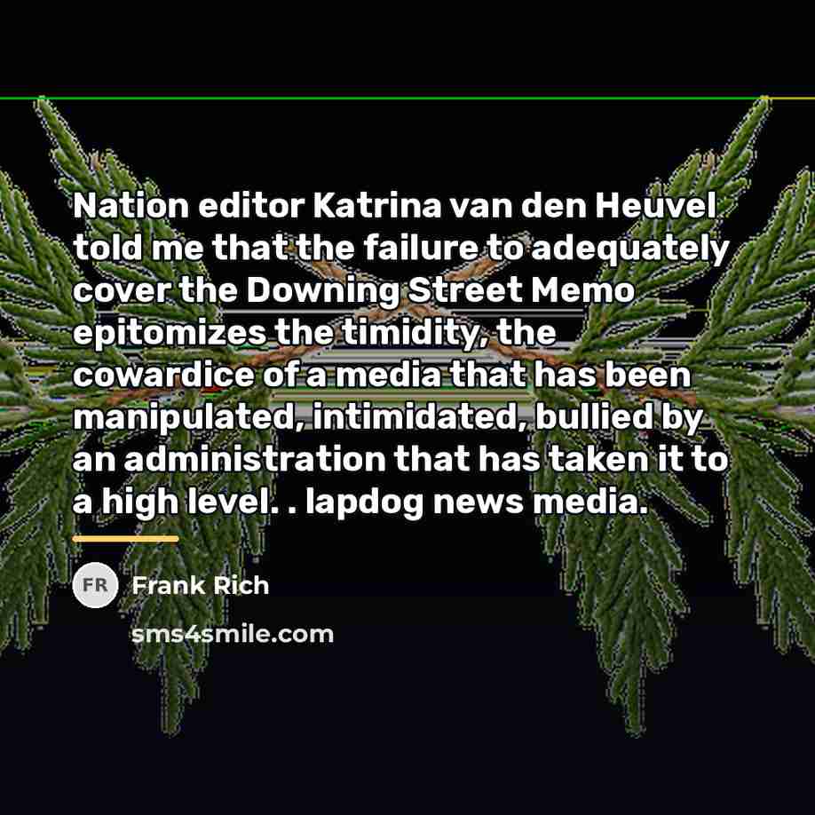 “Nation editor Katrina van den Heuvel told me that the…” quote by Frank Rich