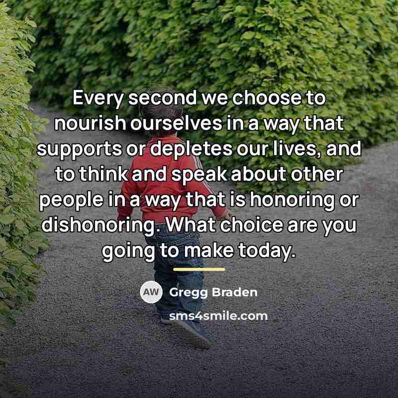 “Every second we choose to nourish ourselves in a way…” quote by Gregg Braden