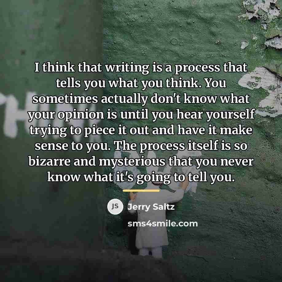“I think that writing is a process that tells you…” quote by Jerry Saltz