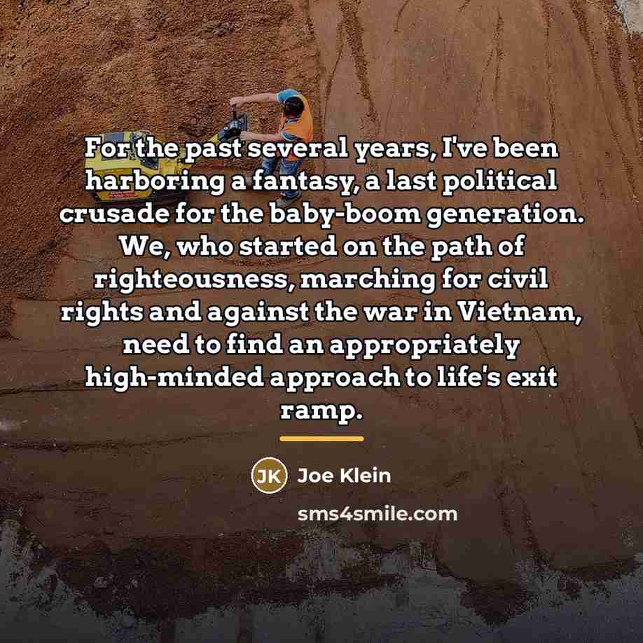 “For the past several years, I've been harboring a fantasy,…” quote by Joe Klein