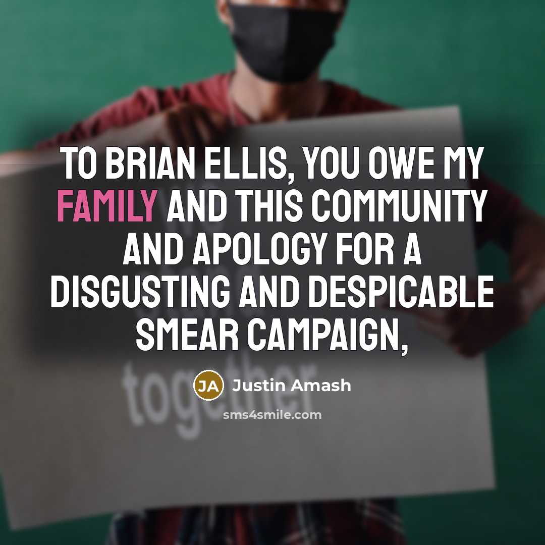 “To Brian Ellis, you owe my family and this community…” quote by Justin Amash
