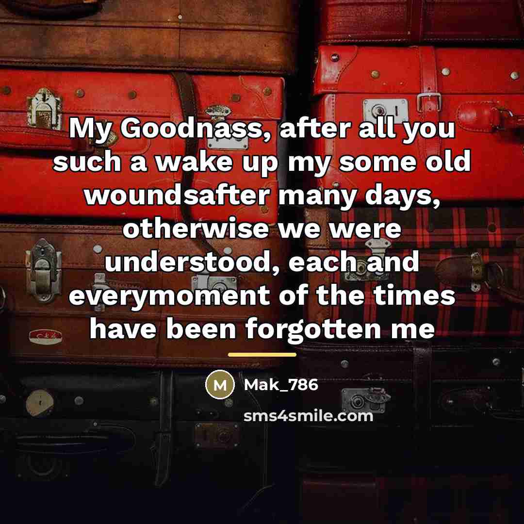 “My Goodnass, after all you such a wake up my…” quote by Mak_786