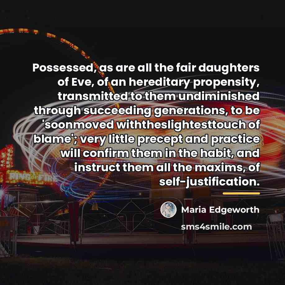 “Possessed, as are all the fair daughters of Eve, of…” quote by Maria Edgeworth