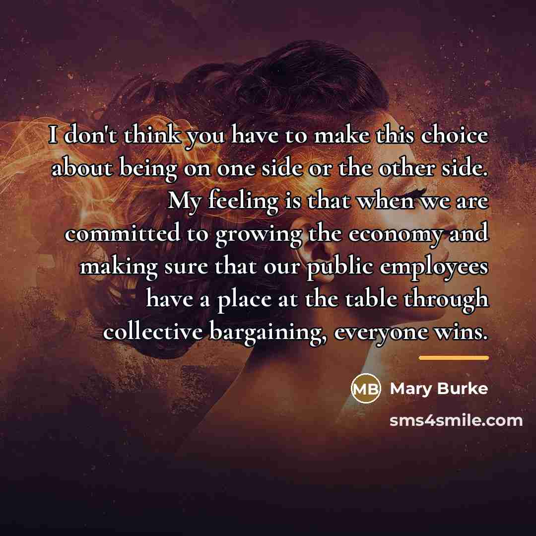 “I don't think you have to make this choice about…” quote by Mary Burke