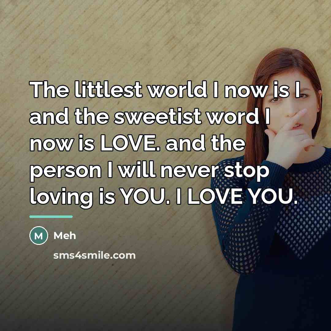 “The littlest world I now is I and the sweetist…” quote by Meh