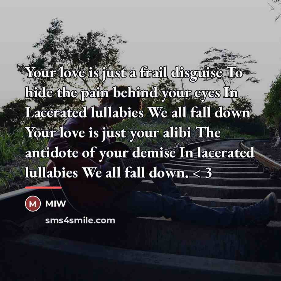“Your love is just a frail disguise To hide the…” quote by Miw