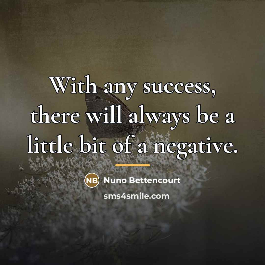 “With any success, there will always be a little bit…” quote by Nuno Bettencourt