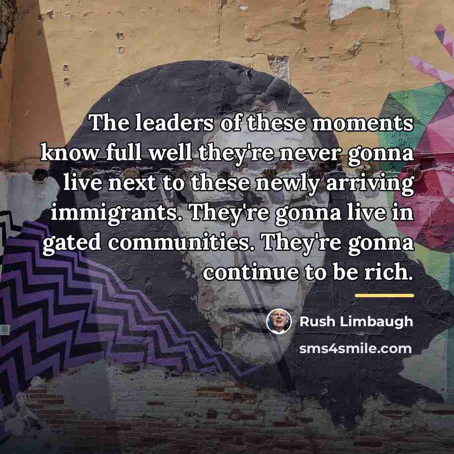 “The leaders of these moments know full well they're never…” quote by Rush Limbaugh