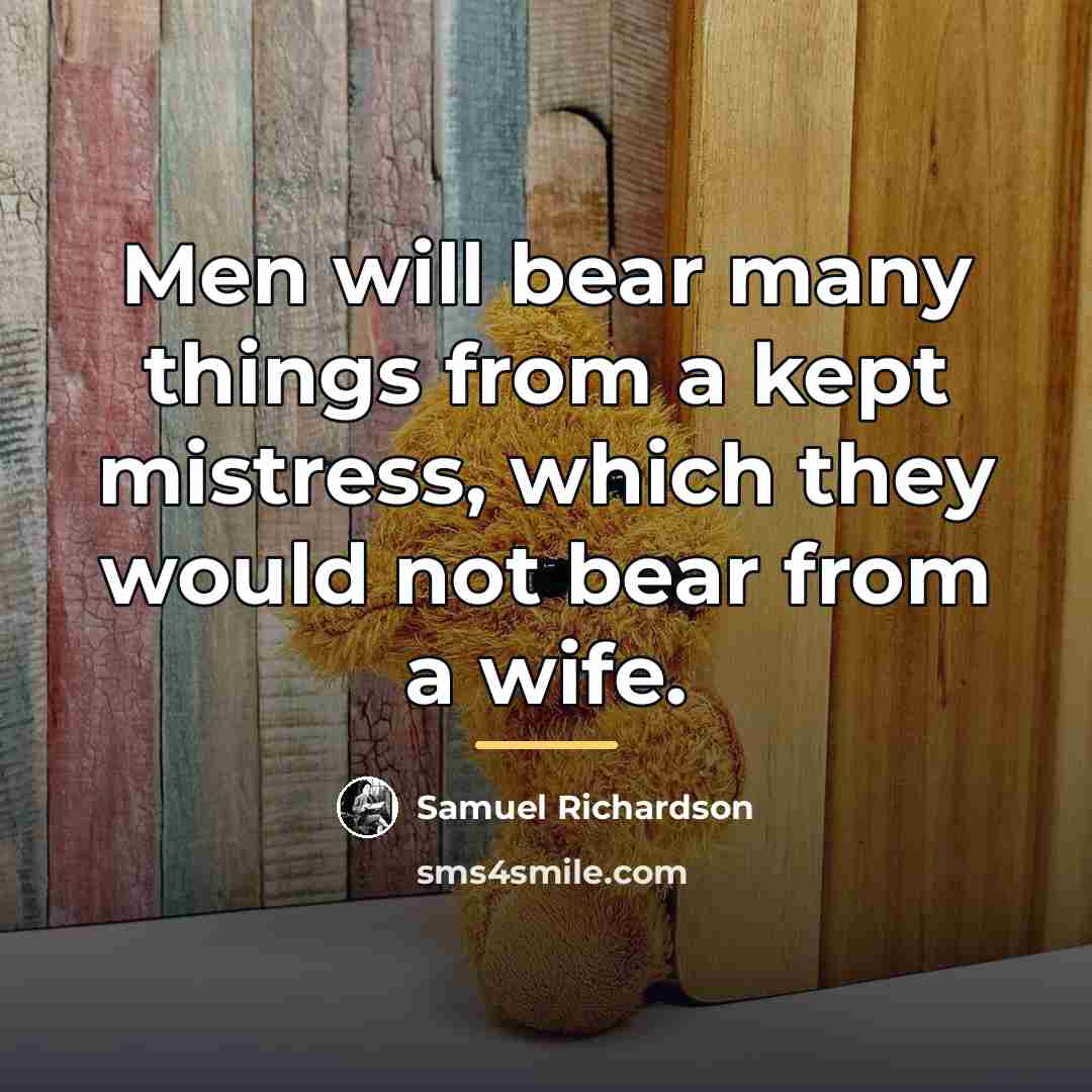 “Men will bear many things from a kept mistress, which…” quote by Samuel Richardson