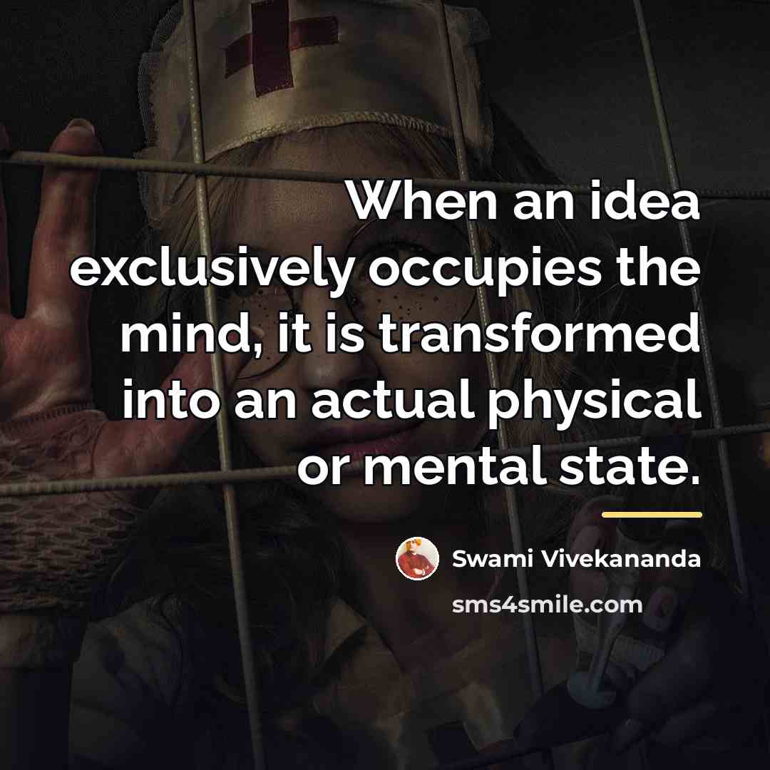 “When an idea exclusively occupies the mind, it is transformed…” quote by Swami Vivekananda