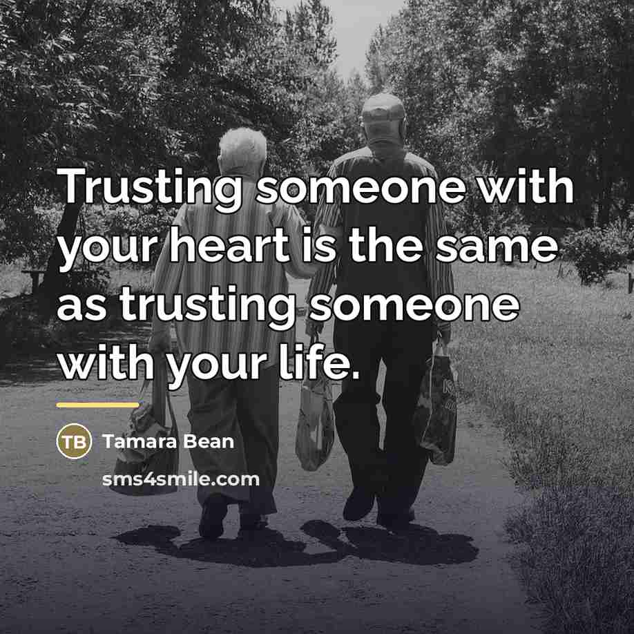 “Trusting someone with your heart is the same as trusting…” quote by Tamara Bean