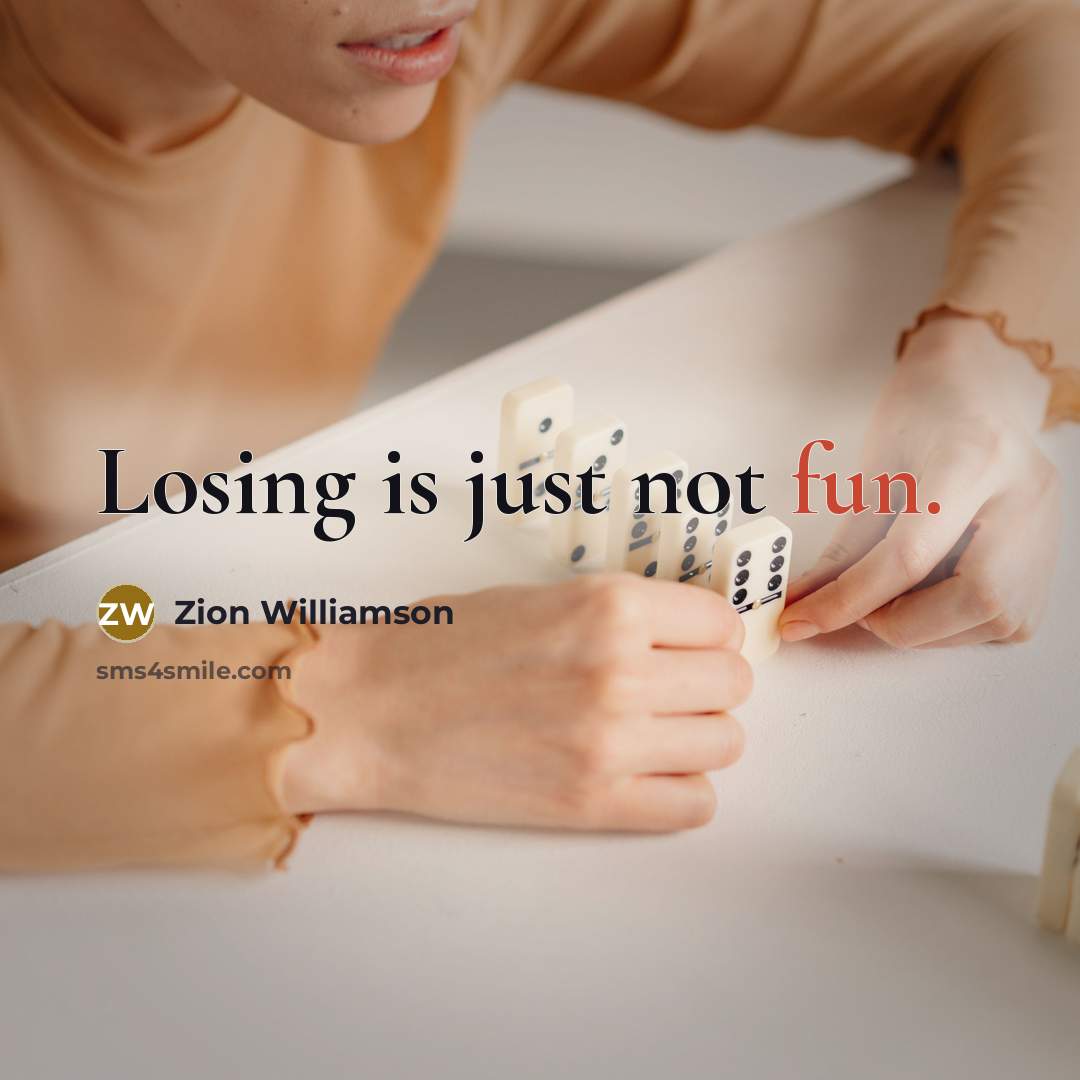 “Losing is just not fun.” quote by Zion Williamson