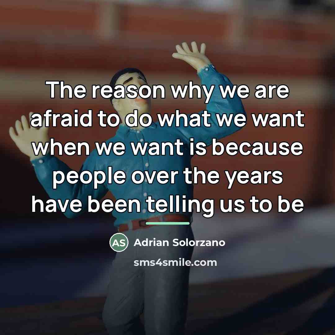 “The reason why we are afraid to do what we…” quote by Adrian Solorzano