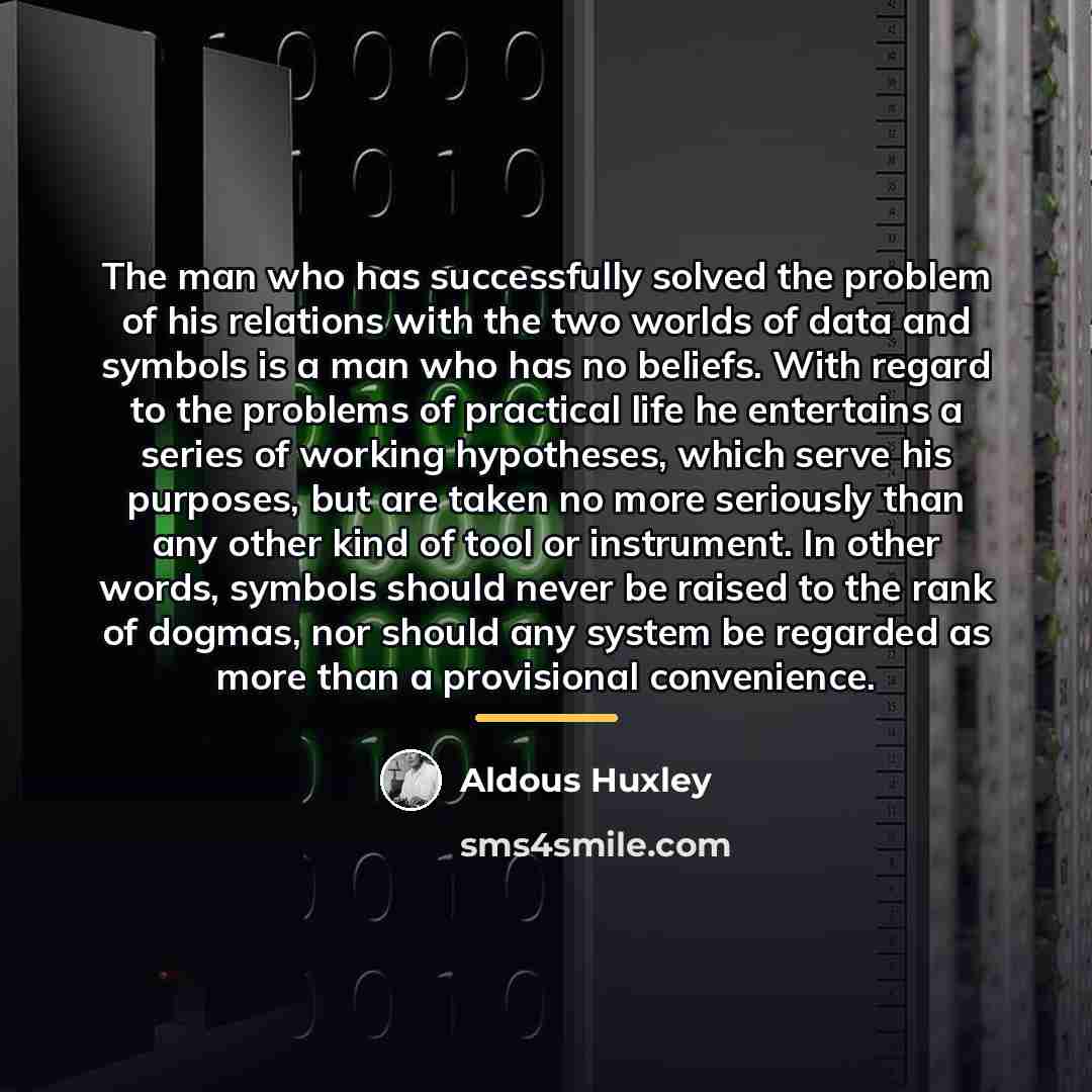 “The man who has successfully solved the problem of his…” quote by Aldous Huxley