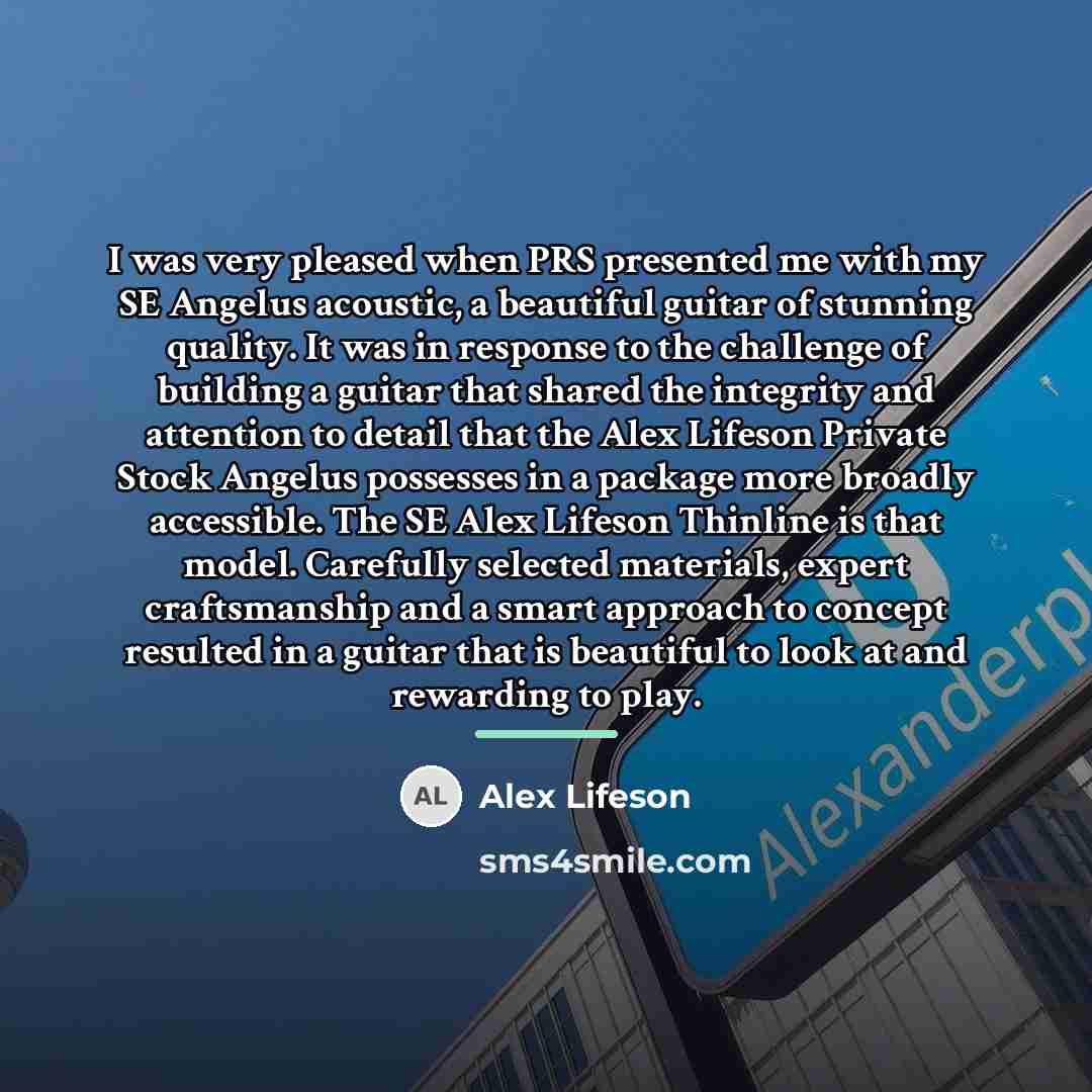 “I was very pleased when PRS presented me with my…” quote by Alex Lifeson