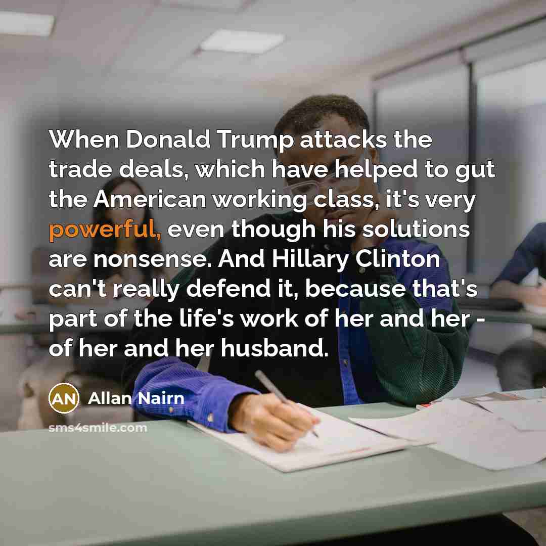 “When Donald Trump attacks the trade deals, which have helped…” quote by Allan Nairn