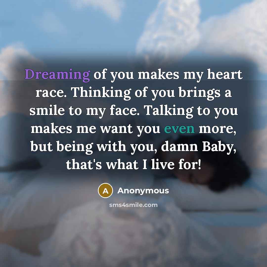 “Dreaming of you makes my heart race. Thinking of you…” quote by Anonymous