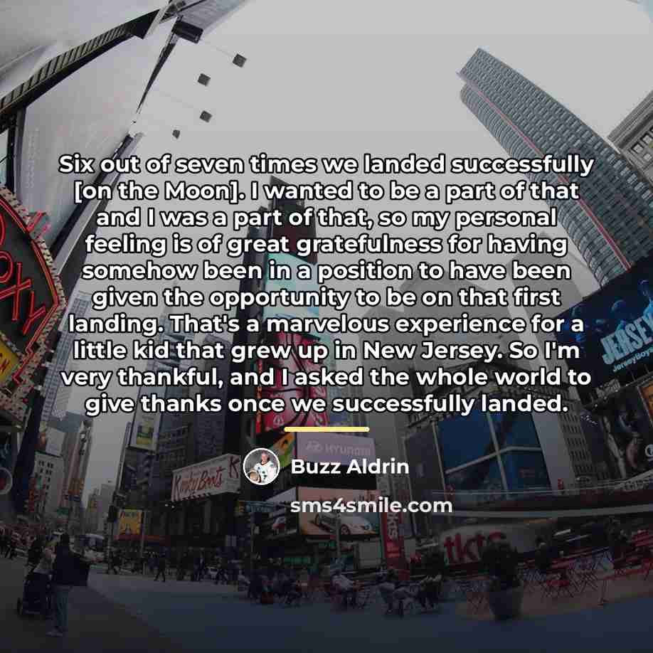 “Six out of seven times we landed successfully [on the…” quote by Buzz Aldrin