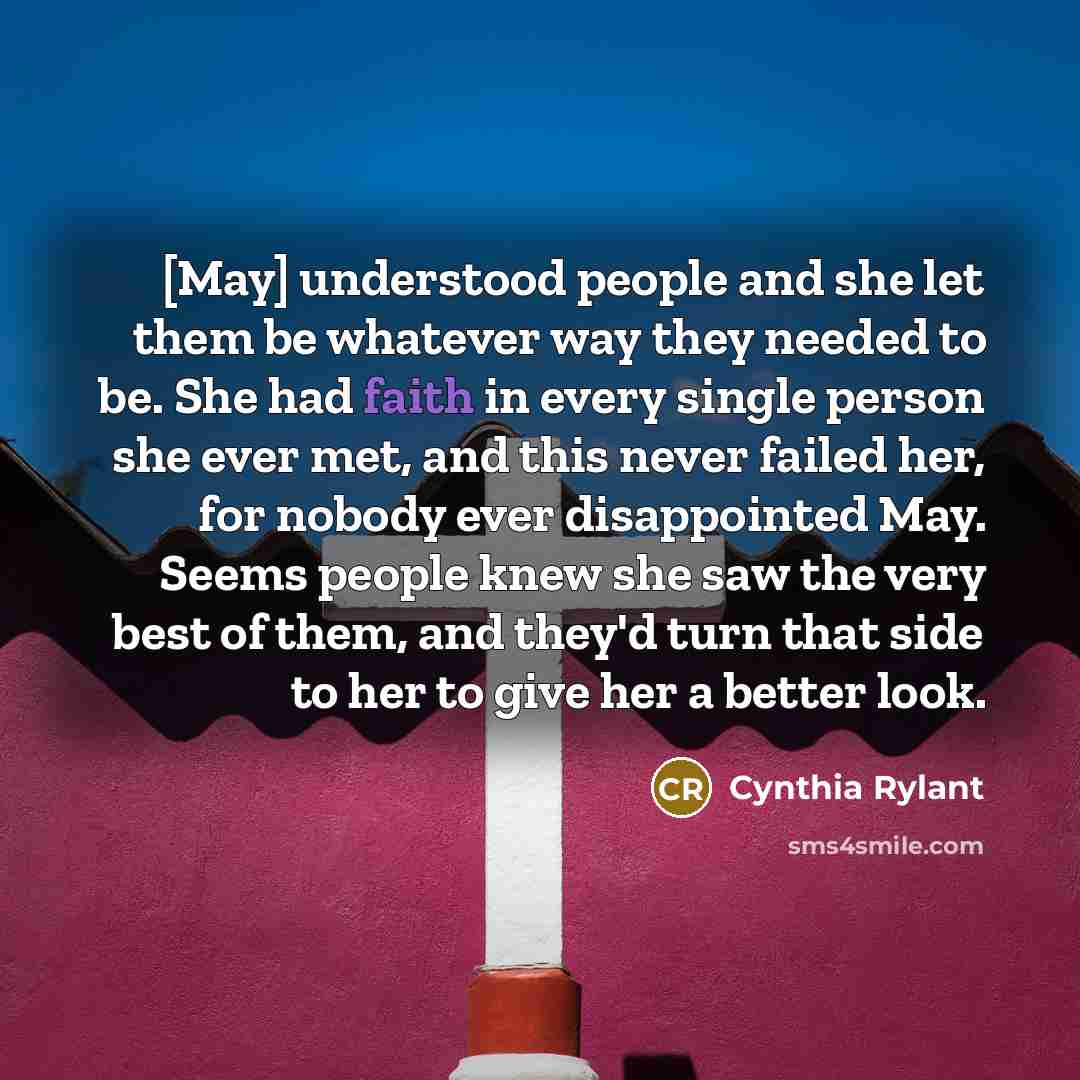 “[May] understood people and she let them be whatever way…” quote by Cynthia Rylant