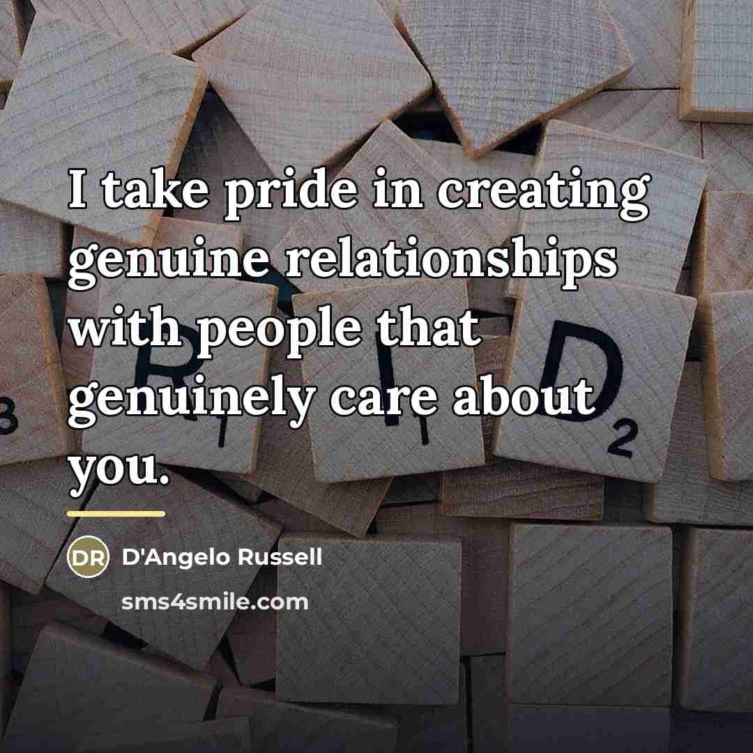 “I take pride in creating genuine relationships with people that…” quote by D'Angelo Russell