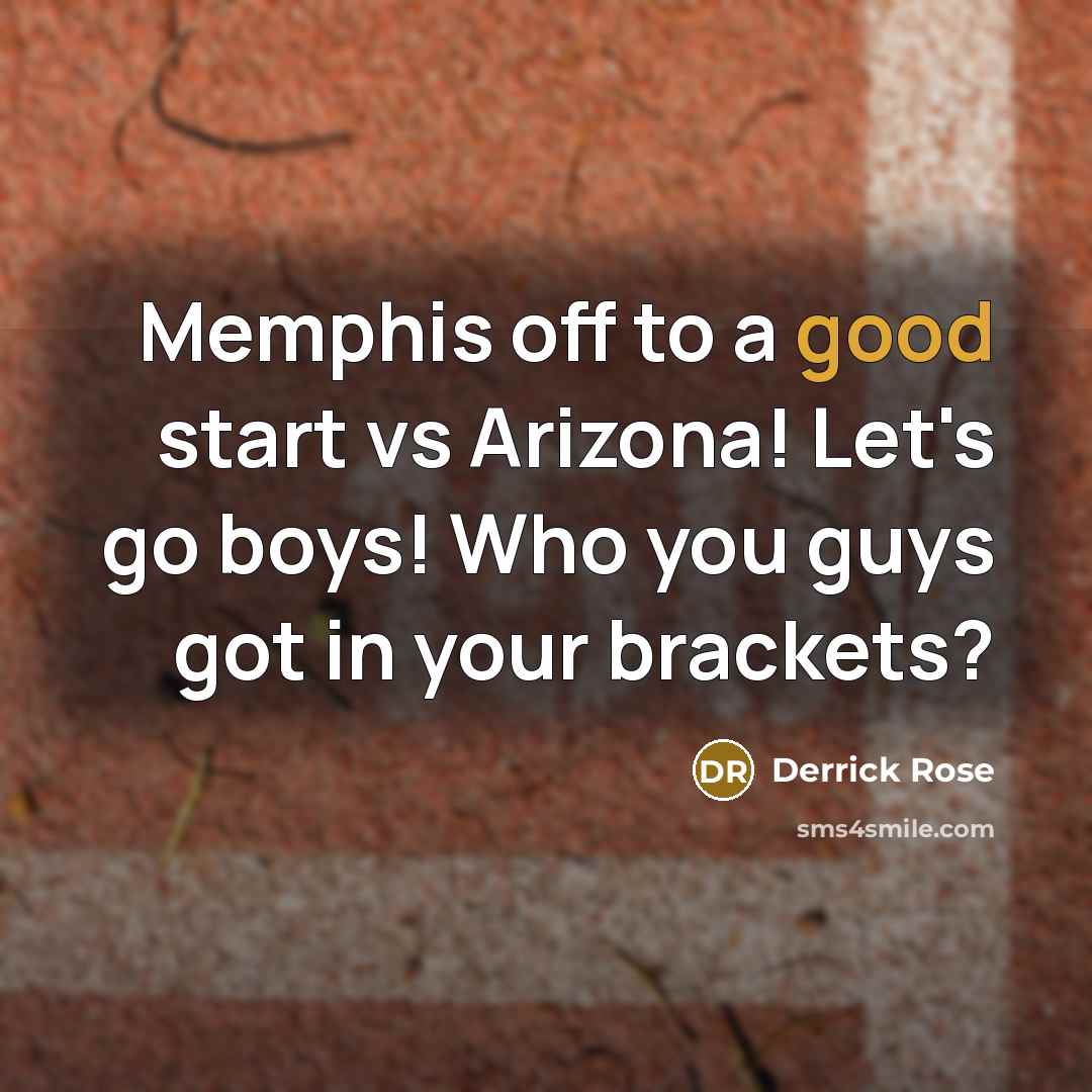 “Memphis off to a good start vs Arizona! Let's go…” quote by Derrick Rose