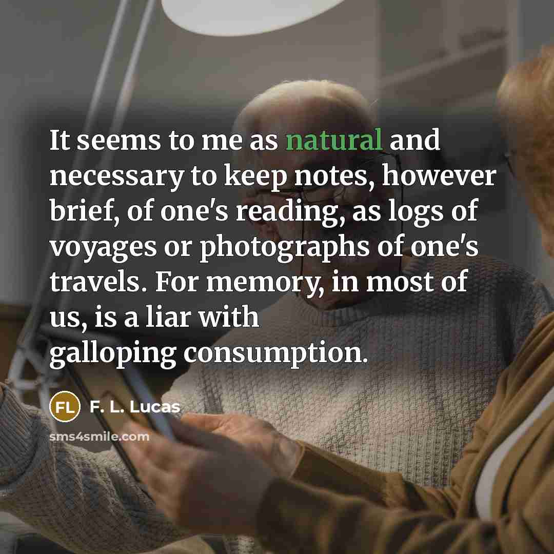 “It seems to me as natural and necessary to keep…” quote by F. L. Lucas