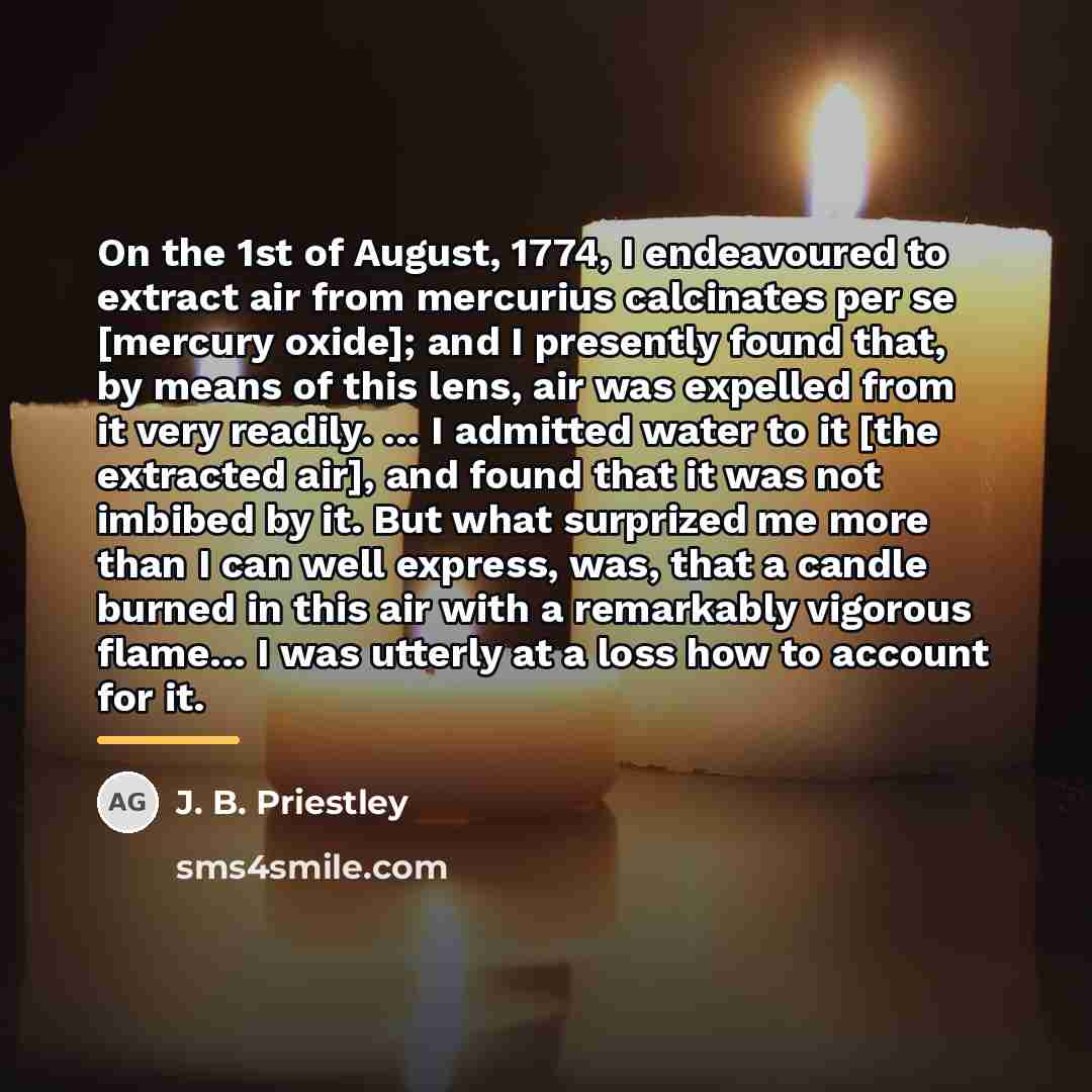 “On the 1st of August, 1774, I endeavoured to extract…” quote by J. B. Priestley