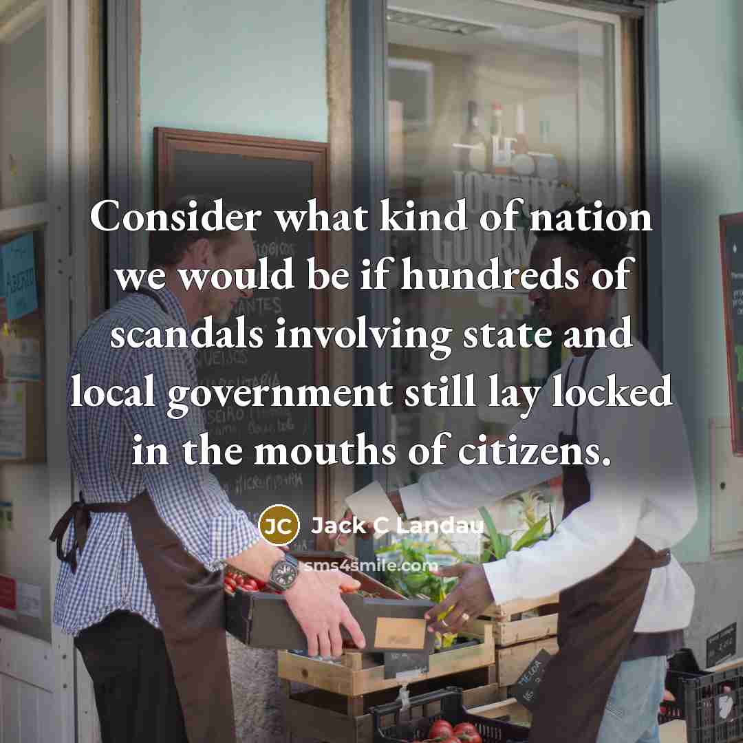 “Consider what kind of nation we would be if hundreds…” quote by Jack C Landau
