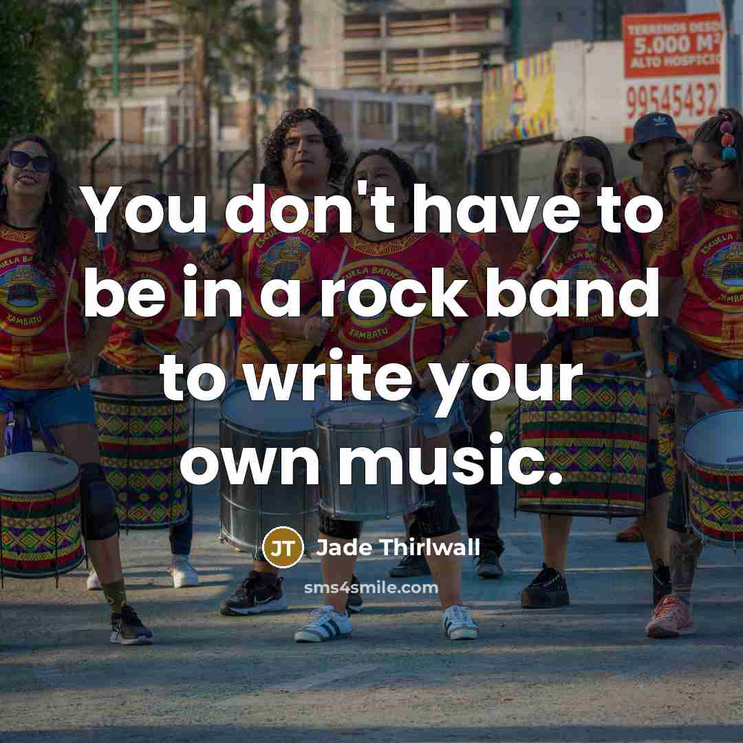“You don't have to be in a rock band to…” quote by Jade Thirlwall