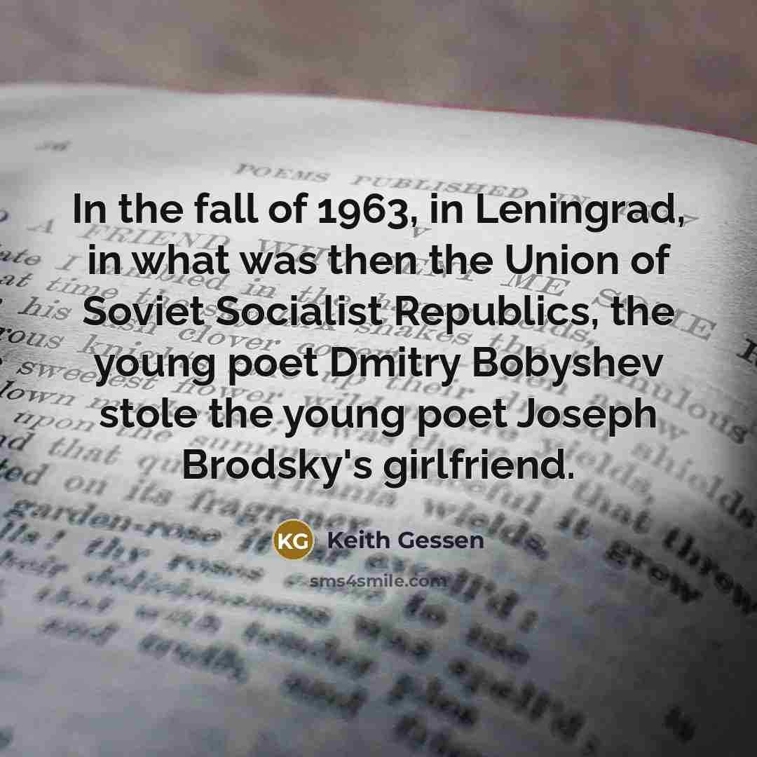“In the fall of 1963, in Leningrad, in what was…” quote by Keith Gessen
