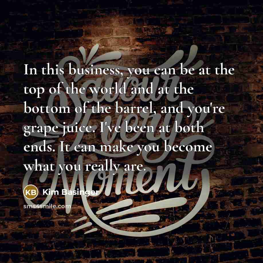 “In this business, you can be at the top of…” quote by Kim Basinger