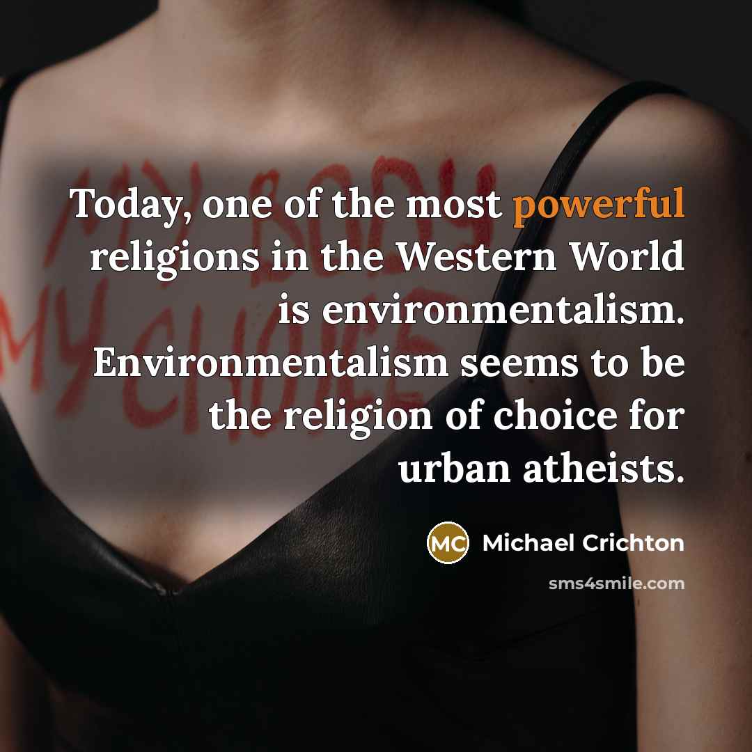 “Today, one of the most powerful religions in the Western…” quote by Michael Crichton