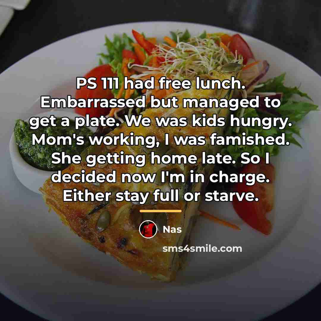 “PS 111 had free lunch. Embarrassed but managed to get…” quote by Nas
