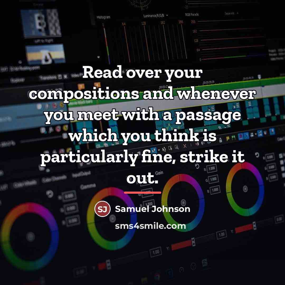 “Read over your compositions and whenever you meet with a…” quote by Samuel Johnson
